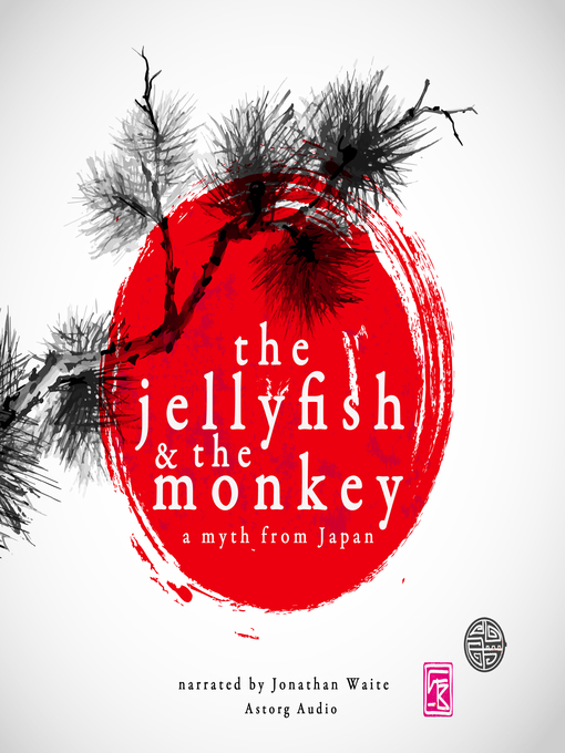 Title details for The Jellyfish and the Monkey by Folklore - Available